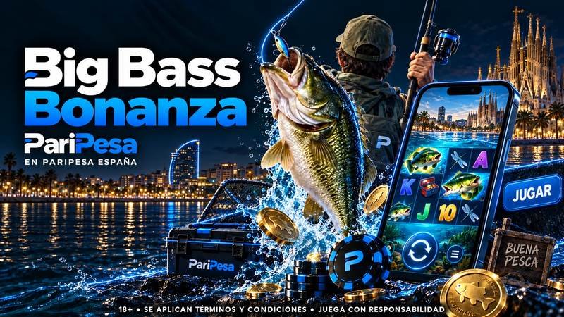 Big Bass Bonanza en PariPesa España con un pez saltando, un pescador de espaldas y el juego en un móvil con Barcelona de fondo.